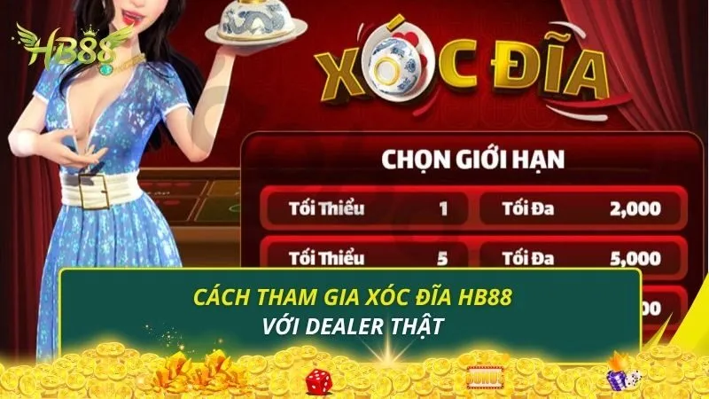 Cách tham gia xóc đĩa HB88 với dealer thật