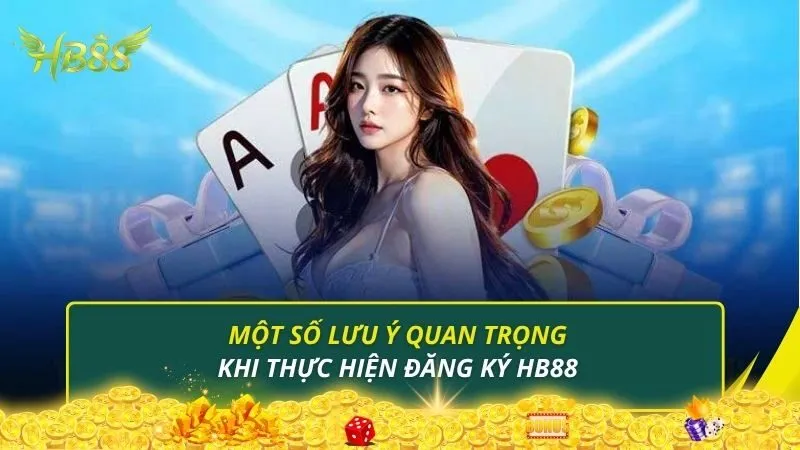 Một số lưu ý quan trọng khi thực hiện đăng ký HB88